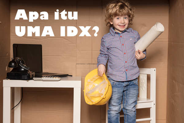 Apa itu UMA IDX?
