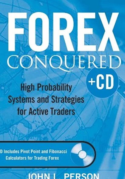 10. Forex Conquered: High Probability Systems and Strategies for Active Readers